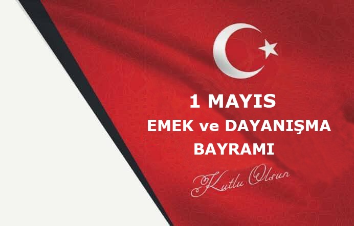 Kaymakam Şahin' in 1 Mayıs Emek ve Dayanışma Bayramı Kutlama Mesajı